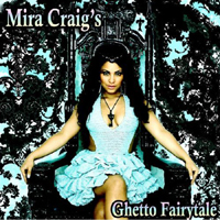 Mira Craig - Ghetto Fairytale