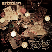Hollywood Groupies - Bitchcraft