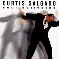 Salgado, Curtis - Soul Activated
