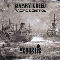 Binary Creed - Pacific Control (Acoustic) (Single)
