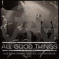 All Good Things - Live @ the Whisky a Go Go