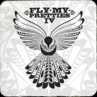 Fly My Pretties - Fly My Pretties IV
