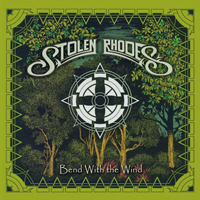 Stolen Rhodes - Bend With The Wind