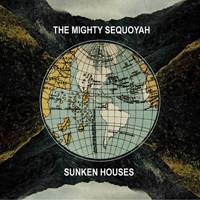 Mighty Sequoyah - Sunken Houses