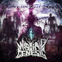 Wasting The Genesis - Viral Supremacy