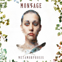 Montage - Metamorphosis