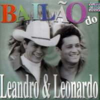 Leandro & Leonardo - Bailao do Leandro e Leonardo