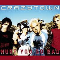 Crazy Town - Hurt You So Bad (EP)