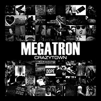 Crazy Town - Megatron (with Boondock) (Single)