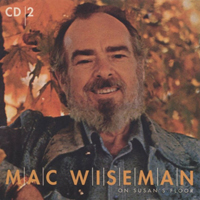 Mac Wiseman - On Susan's Floor: 1965-1979 (CD 2)