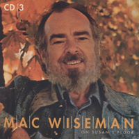 Mac Wiseman - On Susan's Floor: 1965-1979 (CD 3)