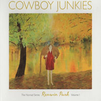 Cowboy Junkies - Renmin Park. The Nomad Series, Vol. 1