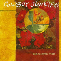 Cowboy Junkies - Black Eyed Man