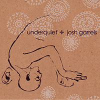 Garrels, Josh - Underquiet