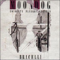 Moondog - Bracelli (Conducts Flaskkvartetten)