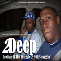2Deep - Brothaz Of Tha` Struggle 2: Still Strugglin`