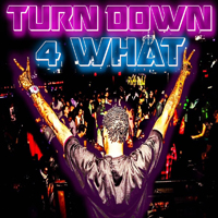 Chrome (USA) - Turn Down 4 What (Single)