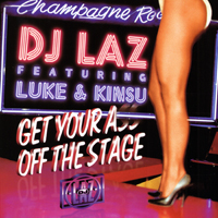DJ Laz - Get Your Ass Off The Stage (EP)