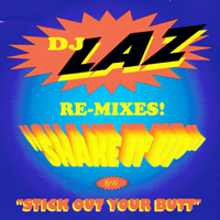 DJ Laz - Shake It Up # Stick Out Your Butt (EP)