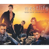 Westlife - When You're Looking Like That (Single)