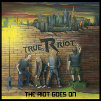 True Riot - The Riot Goes On