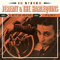 Jeremy & The Harlequins - Let's Ride (Single)