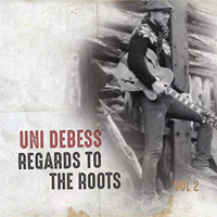 Debess, Uni  - Regards To The Roots, Vol. 2