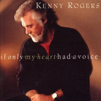 Kenny Rogers - If Only My Heart Had A Voice