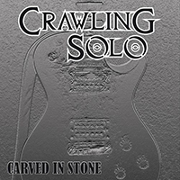 Crawling Solo - Carved In Stone
