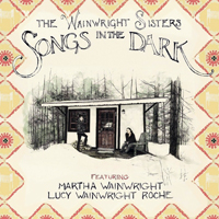 Roche, Lucy Wainwright - Songs in the Dark