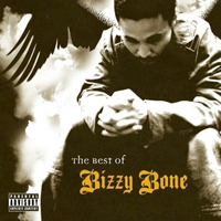Bizzy Bone - The Best Of Bizzy Bone