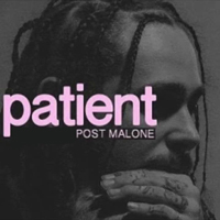 Post Malone - Patient (Single)