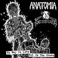 Anatomia - No Way to Live / Rot in the Grave (Split)