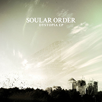 Soular Order - Dystopia (EP)
