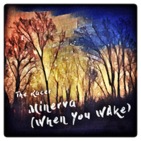 Racer - Minerva (When You Wake) (Single)