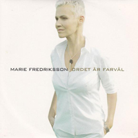 Marie Fredriksson - Ordet Ar Farval (Single)