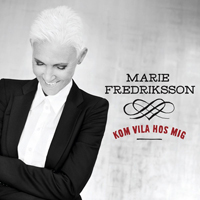 Marie Fredriksson - Kom Vila Hos Mig (Single)