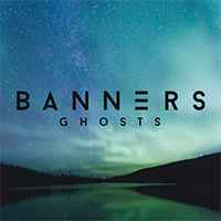 Banners - Ghosts (Single)