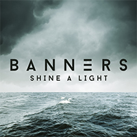 Banners - Shine A Light (Single)
