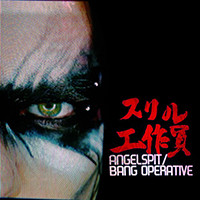 Angelspit - Bang Operative