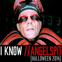 Angelspit - I Know (Halloween Mix) (Single)