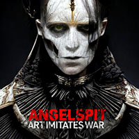Angelspit - Art Imitates War 