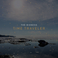Bigness - Time Traveler