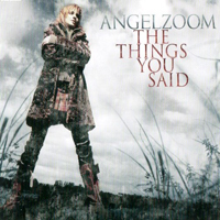 Angelzoom - The Things You Said