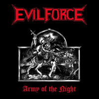 Evil Force - Army Of The Night (Reissue 2015)