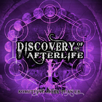 Discovery Of An Afterlife - Something More Than Us