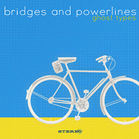 Bridges & Powerlines - Ghost Types