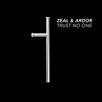 Zeal And Ardor - Trust No One (Single)