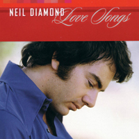Neil Diamond - Love Songs (24-Bit Remastered)