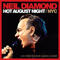 Neil Diamond - Hot August Night/NYC - Live from Madison Square Garden (Deluxe Edition: CD 1)